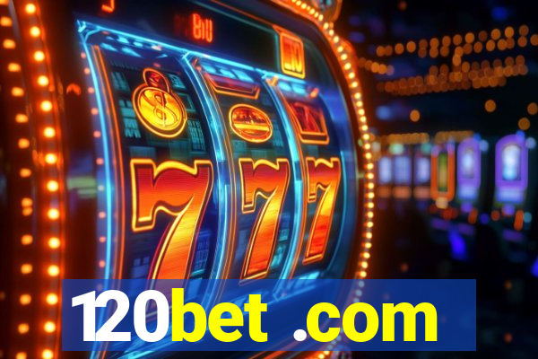120bet .com